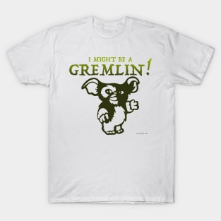 I Might Be a Gremlin - Light T-Shirt